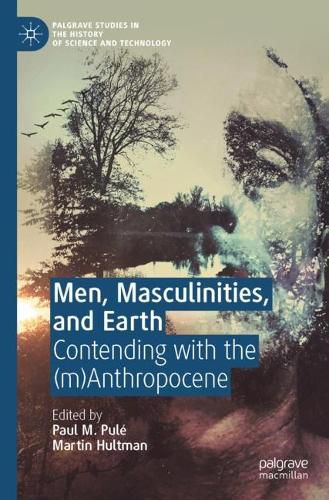 Cover image for Men, Masculinities, and Earth: Contending with the (m)Anthropocene