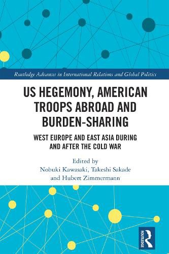 US Hegemony, American Troops Abroad and Burden-Sharing