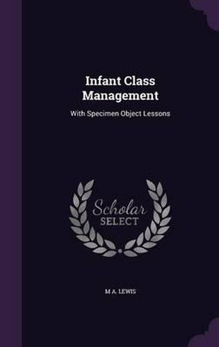 Infant Class Management: With Specimen Object Lessons