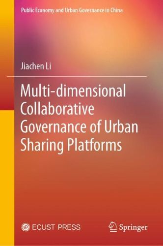 Cover image for Multi-dimensional Collaborative Governance of Urban Sharing Platforms