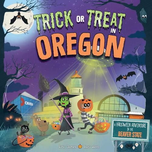 Cover image for Trick or Treat in Oregon: A Halloween Adventure in the Beaver State