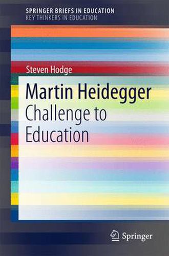 Martin Heidegger: Challenge to Education