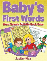 Cover image for Baby's First Words: Word Search Activity Book Baby