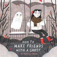 Cover image for How to Make Friends With a Ghost