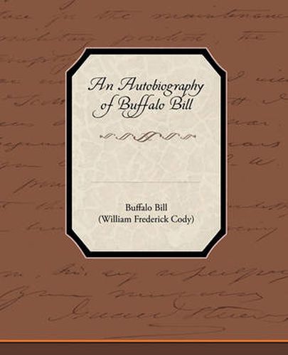 Cover image for An Autobiography of Buffalo Bill