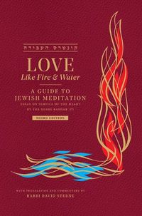 Cover image for Love Like Fire and Water: A Guide to Jewish Meditation