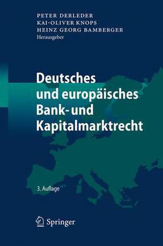 Deutsches Und Europaisches Bank- Und Kapitalmarktrecht