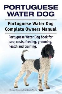 Cover image for Portuguese Water Dog: Complete Owners Manual