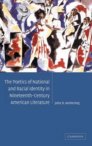 Cover image for The Poetics of National and Racial Identity in Nineteenth-Century American Literature