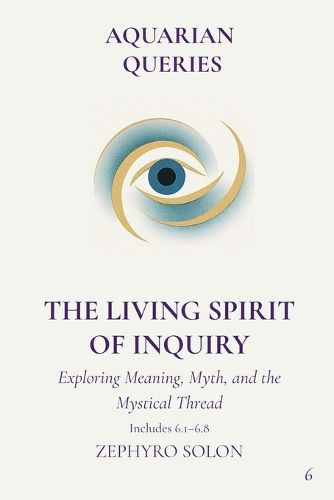 Cover image for Part 6 - The Living Spirit of Inquiry