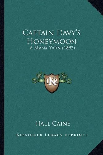 Captain Davy's Honeymoon: A Manx Yarn (1892)