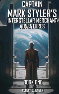 Cover image for Captain Mark Styler's Interstellar Merchant Adventures