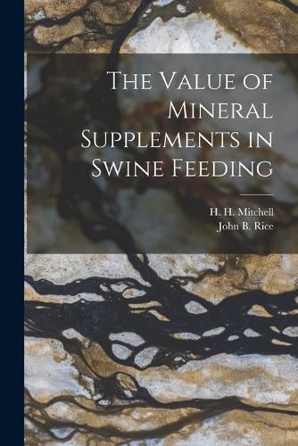 The Value of Mineral Supplements in Swine Feeding