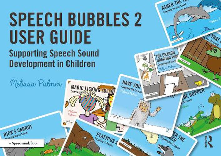 Speech Bubbles 2 User Guide: Supporting Speech Sound Development in Children