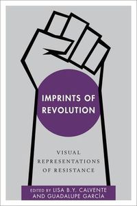 Cover image for Imprints of Revolution: Visual Representations of Resistance