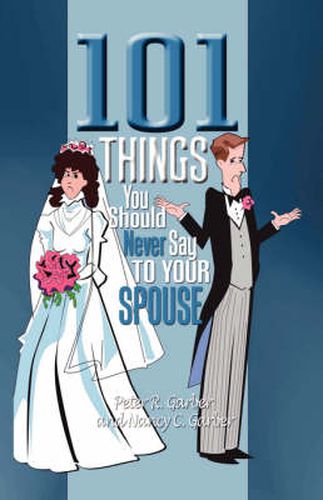 Cover image for 101 Things You Should Never Say to Your Spouse