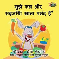 Cover image for I Love to Eat Fruits and Vegetables: Hindi children's book