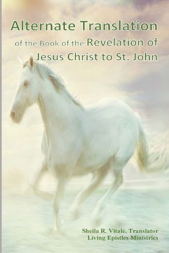 Cover image for Alternate Translation of The Book of the Revelation of Jesus Christ to St. John