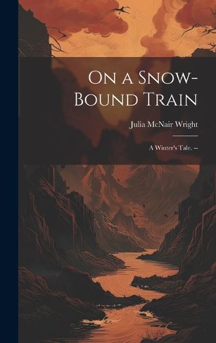Cover image for On a Snow-bound Train