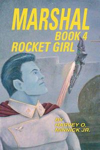 Cover image for Marshal Book 4: Rocket Girl