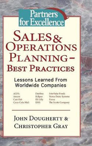 Cover image for Sales & Operations Planning - Best Practices: Lessons Learned from Worldwide Companies