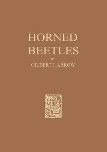 Horned Beetles: A Study of the Fantastic in Nature