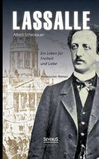 Cover image for Lassalle: Ein Leben fur Freiheit und Liebe