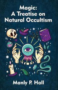 Cover image for Magic: A Treatise on Natural Occultism Paperback