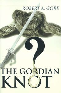 Cover image for The Gordian Knot