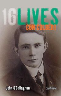Cover image for Con Colbert: 16Lives
