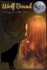 Cover image for Wolf Bound: A Lupi Di Notte Book 1