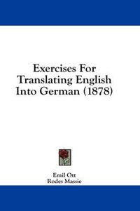 Cover image for Exercises for Translating English Into German (1878)