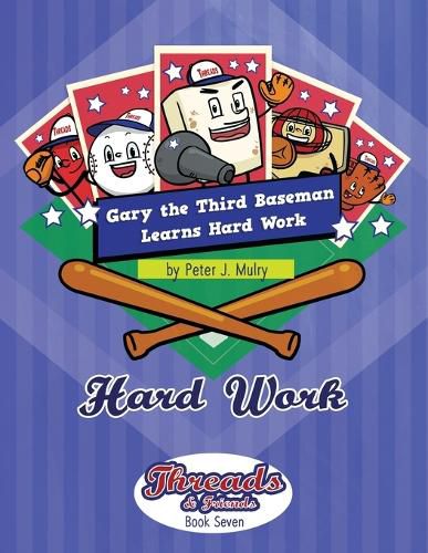 Gary the 3rd Baseman Learns Hard Work