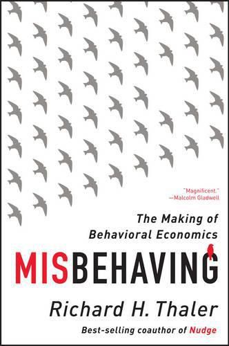 Cover image for Misbehaving: The Making of Behavioral Economics