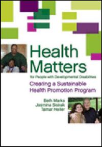 Cover image for Health Matters for People with Developmental Disabilities: Creating a Sustainable Health Promotion Program