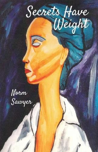 Cover image for Secrets Have Weight