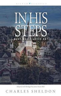 Cover image for In His Steps: What Would Jesus Do?