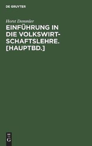 Cover image for Einfuhrung in Die Volkswirtschaftslehre. [Hauptbd.]