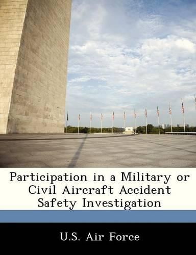 Cover image for Participation in a Military or Civil Aircraft Accident Safety Investigation