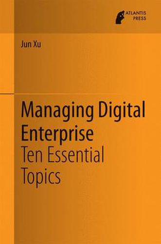 Cover image for Managing Digital Enterprise: Ten Essential Topics