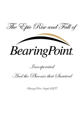 Cover image for The Epic Rise and Fall of BearingPoint Inc.