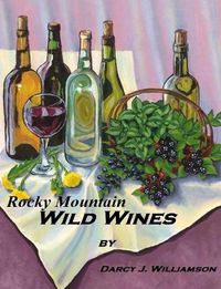Cover image for Rocky Mountain Wild Wines