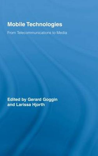 Cover image for Mobile Technologies: From Telecommunications to Media