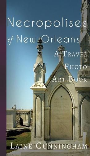 Necropolises of New Orleans I: Cemeteries as Cultural Markers