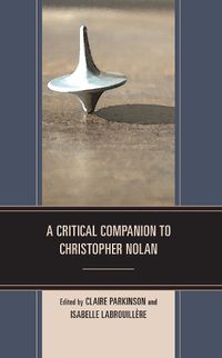 Cover image for A Critical Companion to Christopher Nolan