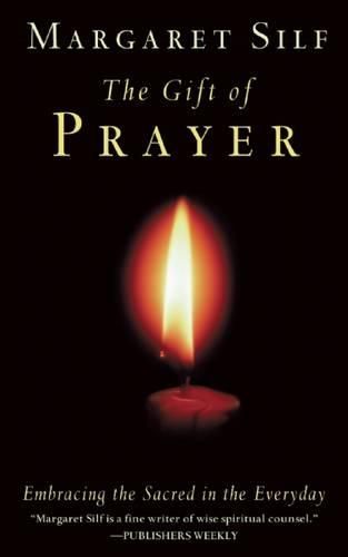 Cover image for The Gift of Prayer: Embracing the Sacred in the Everyday