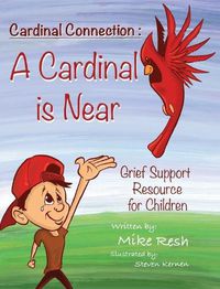 Cover image for Cardinal Connection: A Cardinal Is Near