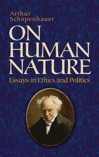 Cover image for On Human Nature: Essays in Ethics and Politics