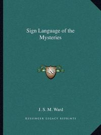 Cover image for Sign Language of the Mysteries