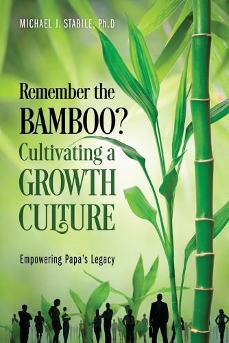 Cover image for Remember the Bamboo? Cultivating a Growth Culture